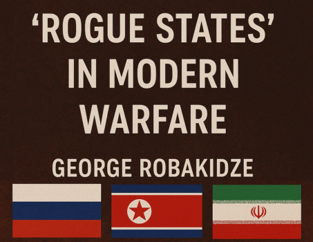 Analytical commentary: Strategic Role of 'Rogue States' in Modern Warfare